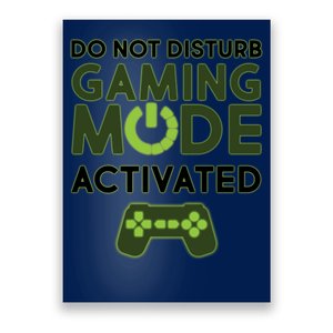 Do Not Disturb Gaming Mode Activated Poster