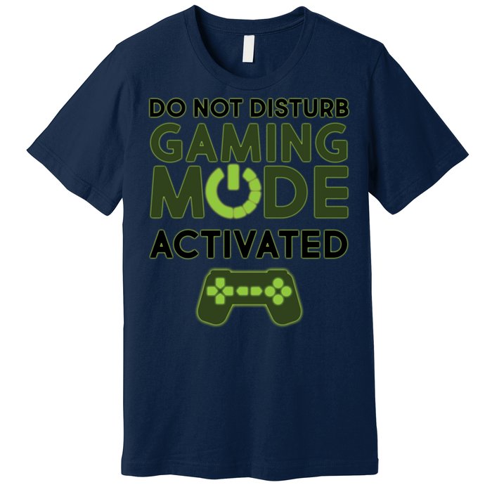 Do Not Disturb Gaming Mode Activated Premium T-Shirt