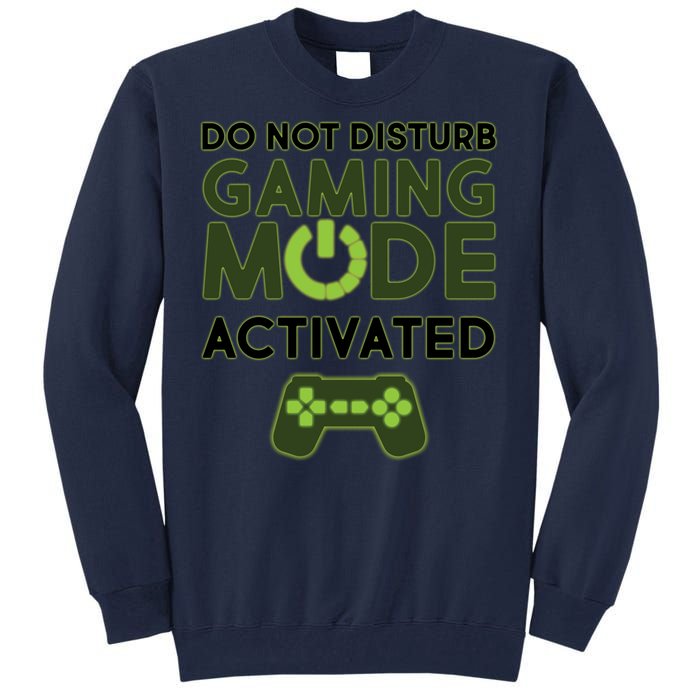 Do Not Disturb Gaming Mode Activated Tall Sweatshirt