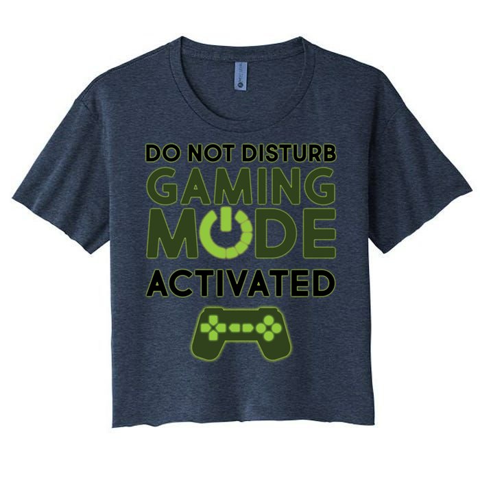 Do Not Disturb Gaming Mode Activated Women's Crop Top Tee