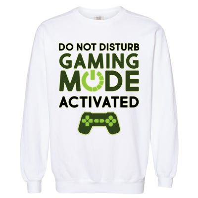 Do Not Disturb Gaming Mode Activated Garment-Dyed Sweatshirt