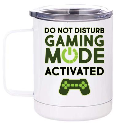 Do Not Disturb Gaming Mode Activated 12 oz Stainless Steel Tumbler Cup