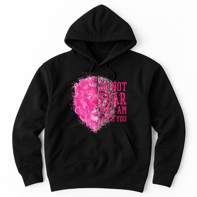 Do Not Fear For I Am With You Pink Lion Hoodie
