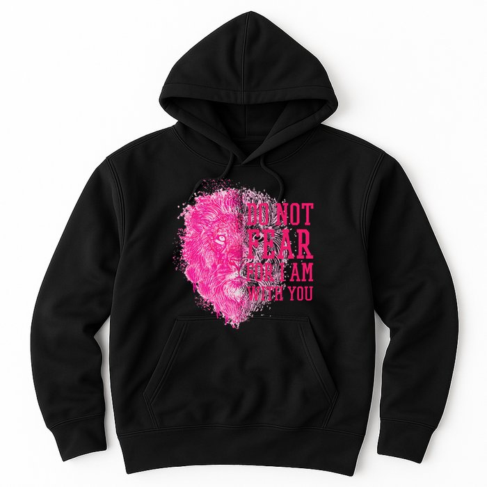 Do Not Fear For I Am With You Pink Lion Hoodie