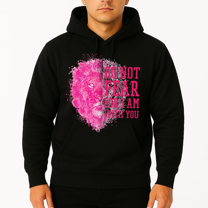 Do Not Fear For I Am With You Pink Lion Hoodie