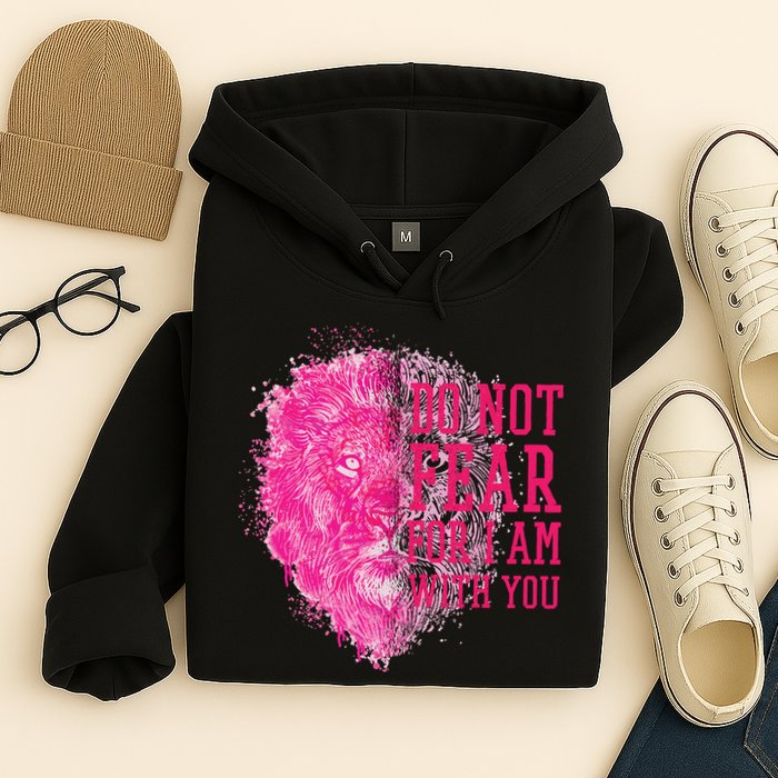 Do Not Fear For I Am With You Pink Lion Hoodie
