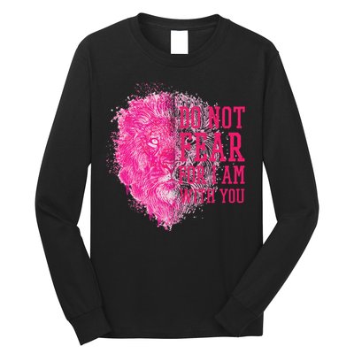 Do Not Fear For I Am With You Pink Lion Long Sleeve Shirt