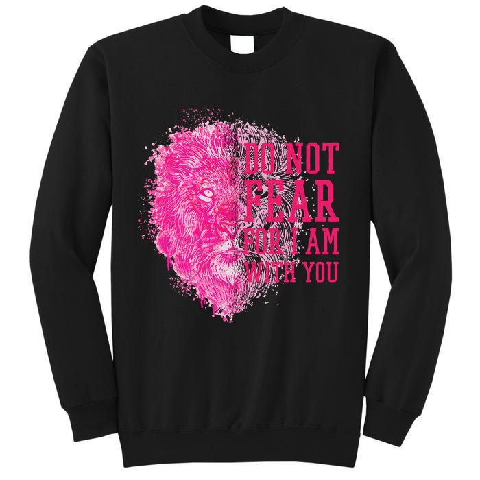 Do Not Fear For I Am With You Pink Lion Sweatshirt