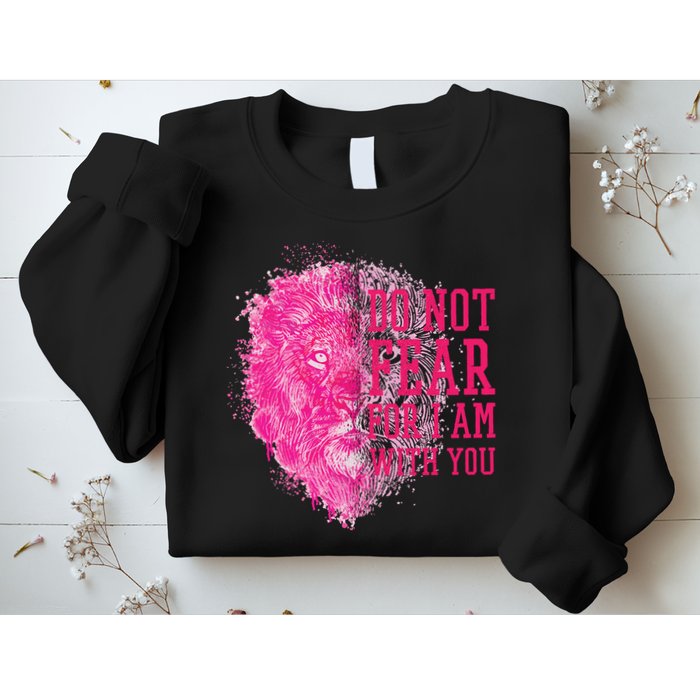 Do Not Fear For I Am With You Pink Lion Sweatshirt