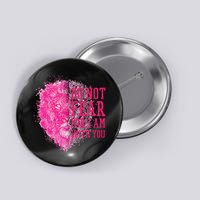 Do Not Fear For I Am With You Pink Lion Button