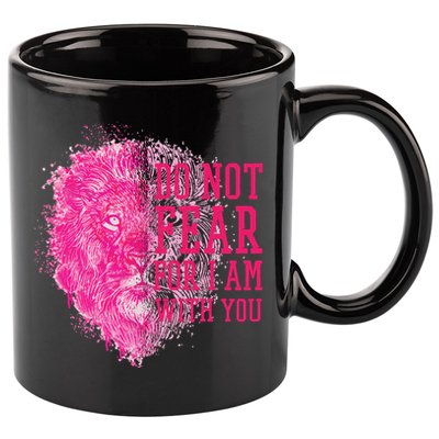 Do Not Fear For I Am With You Pink Lion 11oz C Handle Ceramic Mug