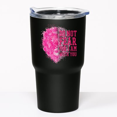 Do Not Fear For I Am With You Pink Lion Tumbler