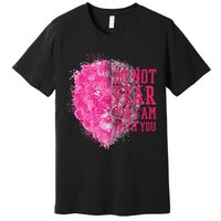 Do Not Fear For I Am With You Pink Lion Premium T-Shirt