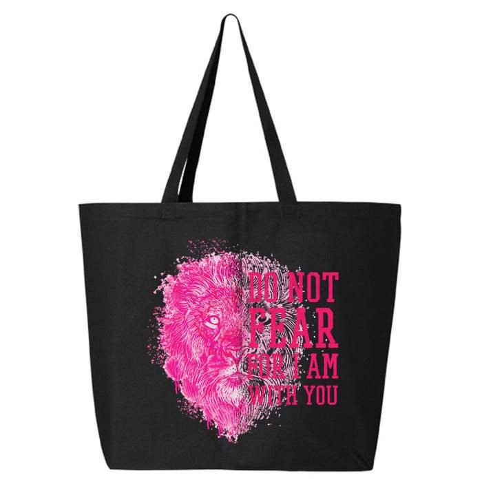 Do Not Fear For I Am With You Pink Lion 25L Jumbo Tote