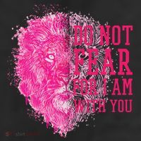 Do Not Fear For I Am With You Pink Lion Trucker Hat