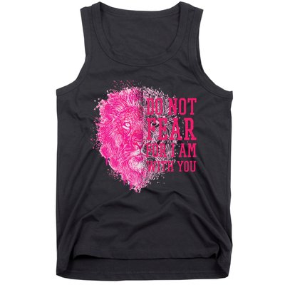 Do Not Fear For I Am With You Pink Lion Tank Top