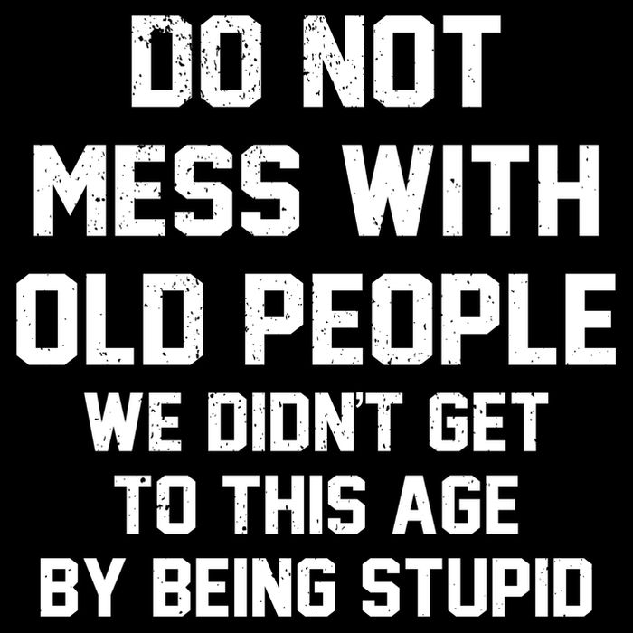Do Not Mess With Old People Funny Backpack