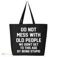Do Not Mess With Old People Funny 25L Jumbo Tote