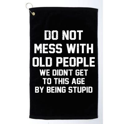 Do Not Mess With Old People Funny Golf Towel