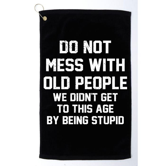 Do Not Mess With Old People Funny Golf Towel
