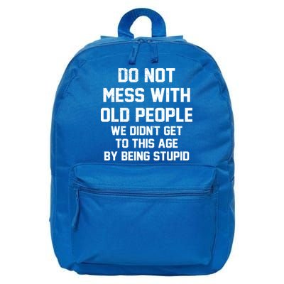 Do Not Mess With Old People Funny 16 in Basic Backpack