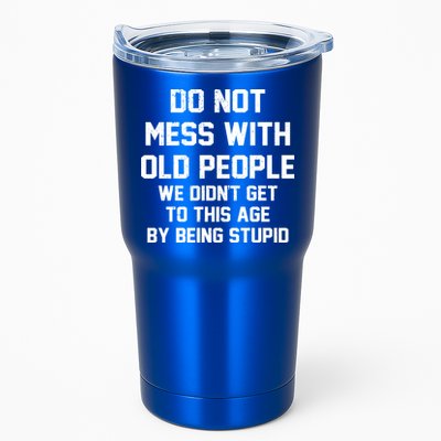 Do Not Mess With Old People Funny Tumbler