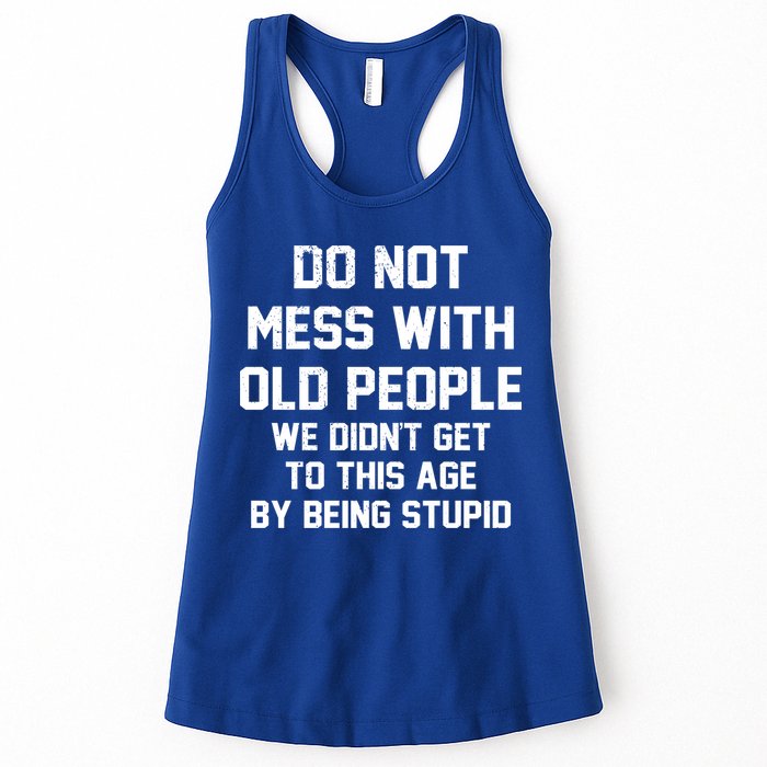 Do Not Mess With Old People Funny Womens Tank Top