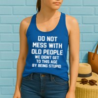Do Not Mess With Old People Funny Womens Tank Top