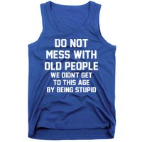 Do Not Mess With Old People Funny Tank Top
