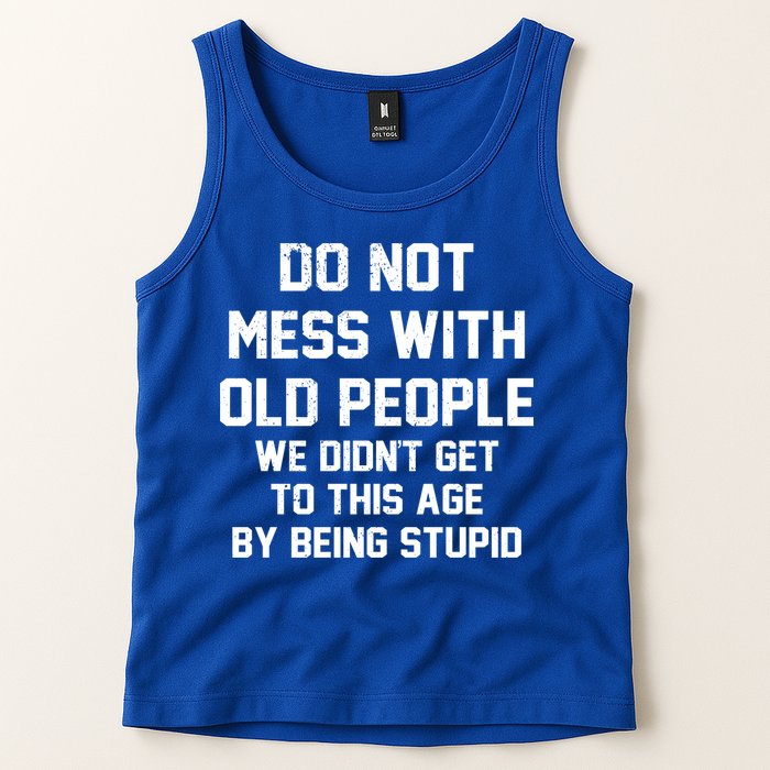 Do Not Mess With Old People Funny Tank Top