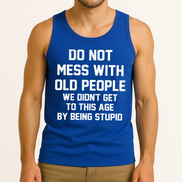 Do Not Mess With Old People Funny Tank Top