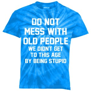 Do Not Mess With Old People Funny Kids Tie-Dye T-Shirt