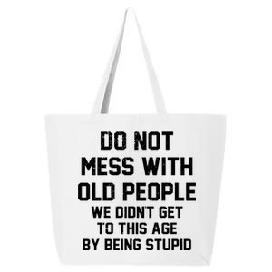 Do Not Mess With Old People Funny 25L Jumbo Tote