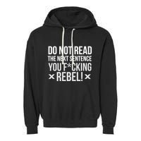 Do Not Read Funny Rebel Garment-Dyed Fleece Hoodie