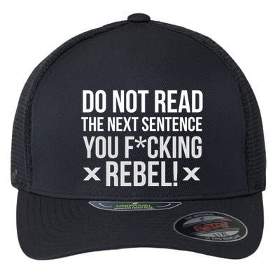 Do Not Read Funny Rebel Flexfit Unipanel Trucker Cap
