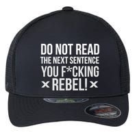 Do Not Read Funny Rebel Flexfit Unipanel Trucker Cap
