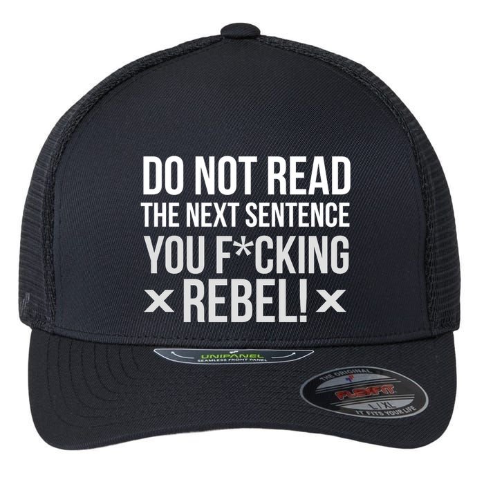 Do Not Read Funny Rebel Flexfit Unipanel Trucker Cap
