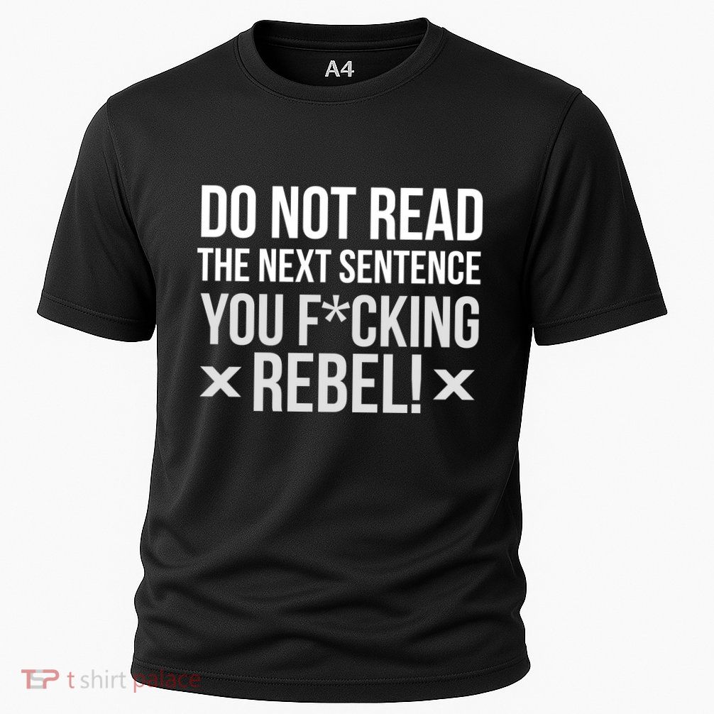 Do Not Read Funny Rebel Cooling Performance Crew T-Shirt