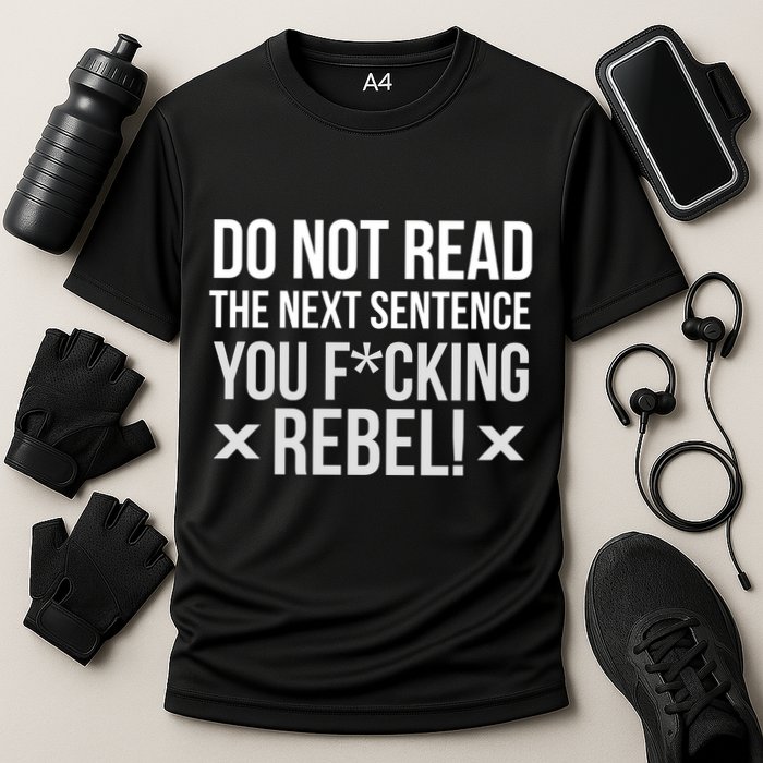 Do Not Read Funny Rebel Performance Shirt
