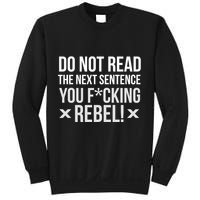 Do Not Read Funny Rebel Sweatshirt