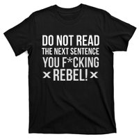 Do Not Read Funny Rebel T-Shirt