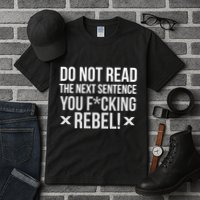 Do Not Read Funny Rebel Tall T-Shirt