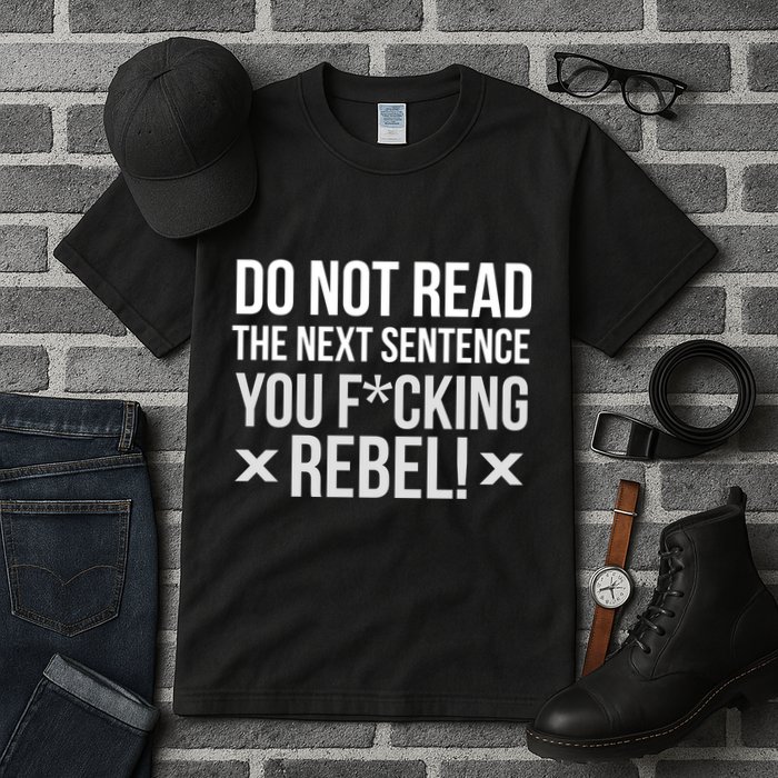 Do Not Read Funny Rebel Tall T-Shirt