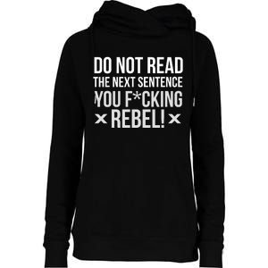 Do Not Read Funny Rebel Womens Funnel Neck Pullover Hood