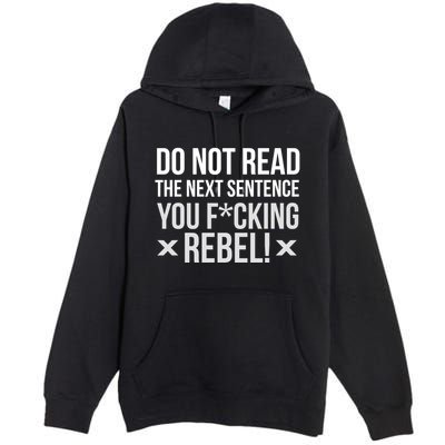 Do Not Read Funny Rebel Premium Pullover Hoodie