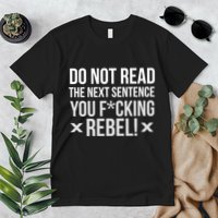 Do Not Read Funny Rebel Premium T-Shirt