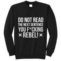 Do Not Read Funny Rebel Tall Sweatshirt