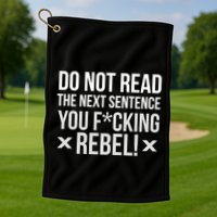 Do Not Read Funny Rebel Golf Towel