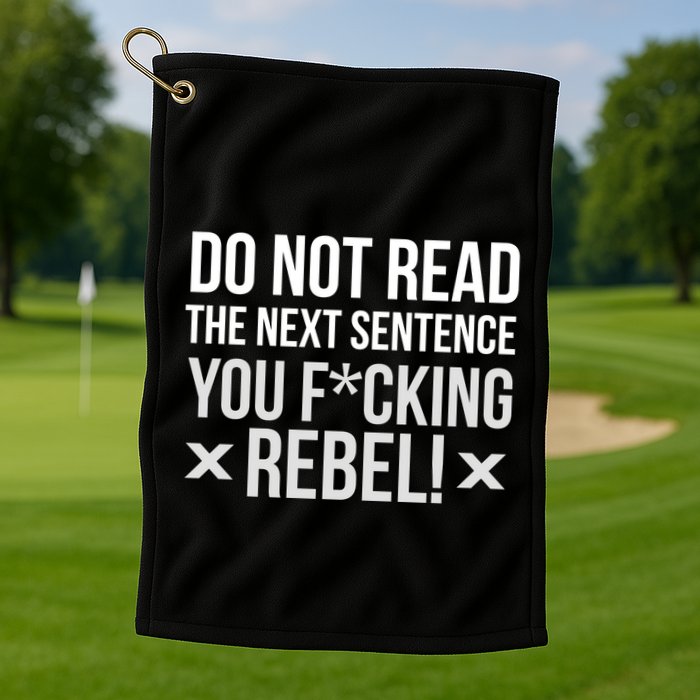 Do Not Read Funny Rebel Golf Towel