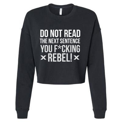 Do Not Read Funny Rebel Cropped Pullover Crew